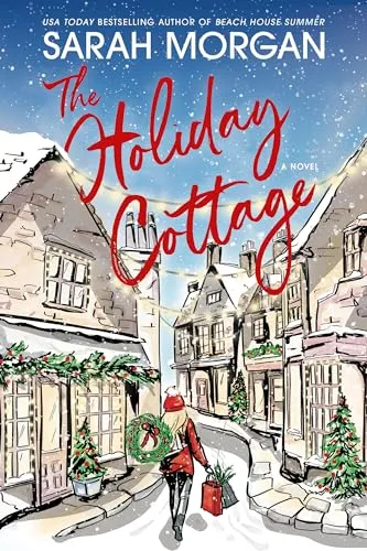 The Holiday Cottage: A Heartfelt Christmas Romance About Friendship and Healing