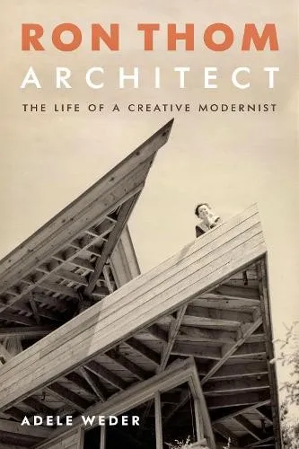 Adele Weder Ron Thom, Architect (Gebundene Ausgabe)
