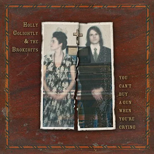 You Can't Buy a Gun When You're Crying by Holly Golightly & Brokeoffs