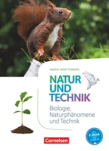 Natur und Technik - Naturwissenschaften: Neubearbeitung - Baden-Württemberg 2016 - Biologie Schulbücher für 5./6. Schuljahr, bietet spannende Einblicke in Biologie, Naturphänomene und Technik für eine moderne Lehrmethodik.
