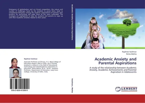 Academic Anxiety and Parental Aspirations Rajshree Vaishnav
