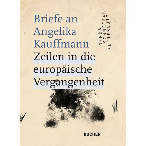 Hohenems Bucher Briefe an Angelika Kauffmann (Deutsch, Gerda Schnetzer-Sutterluty, 2021) (K5 089836198)
