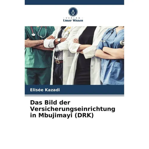 Unser Wissen Das Bild der Versicherungseinrichtung in Mbujimayi (DRK) (Elisée Kazadi, 2023) (51518361)