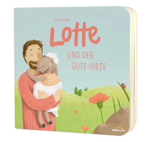 Lotte und der gute Hirte (Lotte das Schaf)