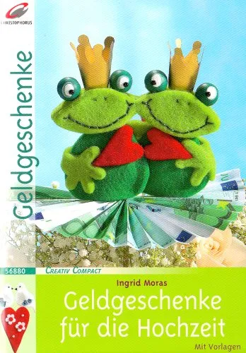 Geldgeschenke für die Hochzeit: Mit Vorlagen (Creativ Compact)