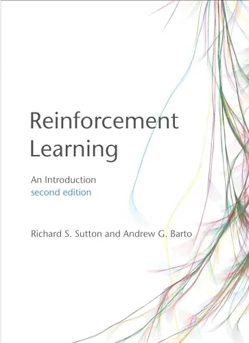 Reinforcement Learning: Richard Sutton & Andrew Barto - Belletristik und umfassende Einführung in die Prinzipien des Reinforcement Learning, aktualisierte Auflage mit neuen Themen und Algorithmen für modernes maschinelles Lernen.