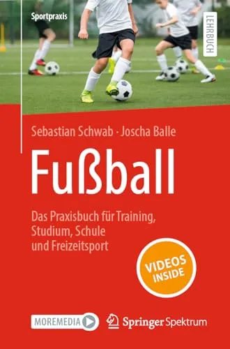 Fußball – Das Praxisbuch für Training, Studium, Schule und Freizeitsport - Medizin: Umfassendes Praxisbuch für Fußballtraining, ideal für Trainer, Studenten und Freizeitsportler, bietet wertvolle Tipps und Methoden.
