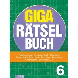 Giga-Rätselbuch 6: Rätselspaß XXL | Der perfekte Rätselmix im Großformat