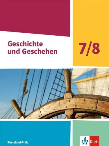 Geschichte und Geschehen 7/8 - Schulbuch für Klasse 7/8 - Lehrbuch für Geschichte Europas, speziell für Rheinland-Pfalz, mit modernen Inhalten und ansprechenden Illustrationen für den Unterricht.