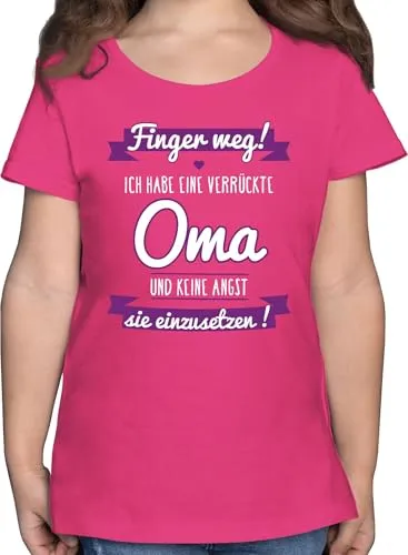 T-Shirt Mädchen - Statement Sprüche Kinder - Finger Weg ich Habe eine verrückte Oma I - 116 (5/6 Jahre) - Fuchsia - t Shirt mit Spruch Enkel sprücheshirt spruche omi Tshirt hab,Kinder t.