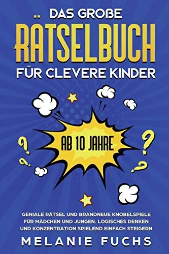 Das große Rätselbuch für clevere Kinder - Bridge-Kartenspiele mit genialen Rätseln und Knobelspielen, fördert spielerisch logisches Denken und Konzentration für Kinder ab 10 Jahren.