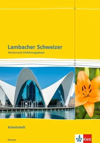 Lambacher Schweizer Mathematik Einführungsphase. Ausgabe Hessen: Arbeitsheft plus Lösungsheft Klasse 10 oder 11 (Lambacher Schweizer. Ausgabe für Hessen ab 2016)