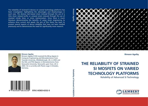 THE RELIABILITY OF STRAINED SI MOSFETS ON VARIED TECHNOLOGY PLATFORMS Rimoon Aga