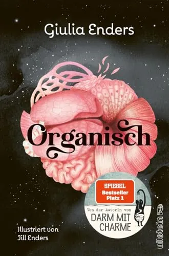 Organisch von Giulia Enders - Bücher, gebundene Ausgabe über den menschlichen Körper, spannend und informativ für gesundheitsbewusste Leser.