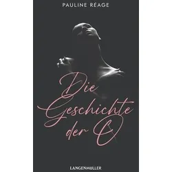 Die Geschichte der O: und Rückkehr nach Roissy - Fesselnde Erotik-Literatur - Unterhaltungsliteratur mit tiefgründigen Themen und provokanten Einblicken in die menschliche Psyche.