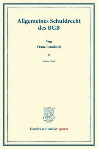 Allgemeines Schuldrecht des BGB von Duncker & Humblot - Fachbuch über das allgemeine Schuldrecht im BGB, umfassend und aktuell, ideal für Jurastudenten und Praktiker.