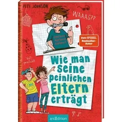 Wie man seine peinlichen Eltern erträgt (Eltern 2): Lustiges Kinderbuch voller Witz und Alltagschaos ab 10 Jahre