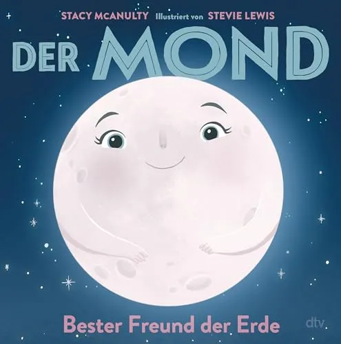 Der Mond – Bester Freund der Erde: Sachbilderbuch rund um unser Sonnensystem (Planeten-Bilderbuch-Reihe, Band 2)