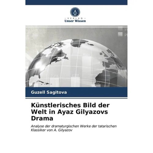 Unser Wissen Künstlerisches Bild der Welt in Ayaz Gilyazovs Drama (Guzell Sagitova, 2021) (51480655)