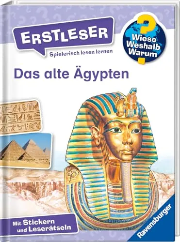 Wieso? Weshalb? Warum? Erstleser, Band 9 - Das alte Ägypten (2. Klasse, Erstlesebuch ab 7 Jahren - mit Stickern und Leserätseln) (Erstleser, 9)