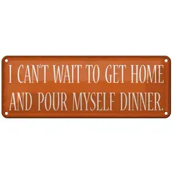 Femer GmbH Metallschild Spruch 27x10cm i can`t wait to get home and, (1 St), gewölbte Oberfläche, abgerundete Ecken, umgeschlagene Kanten