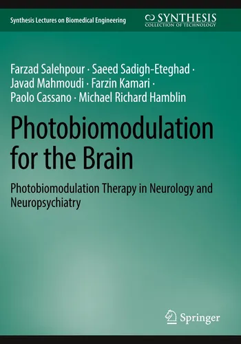 Photobiomodulation for the Brain: Neurologie und Neuropsychiatrie verstehen - Medizin: Entdecken Sie die innovative Photobiomodulationstherapie zur Behandlung neurologischer und neuropsychiatrischer Erkrankungen.