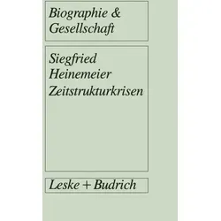 Zeitstrukturkrisen von Siegfried Heinemeier / VS Verlag für Sozialwissenschaften / Taschenbuch