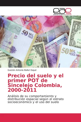 Gastón Antonio Ballut Dajud | Precio del suelo y el primer POT de Sincelejo...