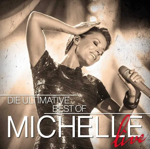 Michelle - Die Ultimative Best Of Live (2015) 2CD Neuware