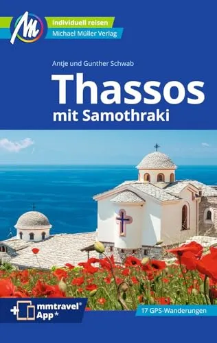 REISEFÜHRER THASSOS & SAMOTHRAKI 2024/25 – Michael Müller Verlag - Entdecken Sie die Schönheit von Thassos und Samothraki mit diesem umfassenden Reiseführer. Ideal für Erwachsene, bietet er wertvolle Tipps und Informationen für unvergessliche Reisen.