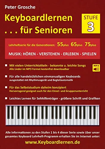 Keyboardlernen für Senioren (Stufe 3) - Klavier & Keyboard - Speziell für die Generation 55plus bis 75plus entwickelt, fördert es das musikalische Lernen und die geistige Fitness.