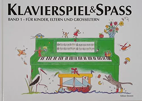 Klavierspiel & Spaß Band 1 - Noten für Klavier & Keyboard, neue überarbeitete Auflage mit Tastenschablone für alle Klaviere und Keyboards, ideal für Kinder, Eltern und Großeltern.