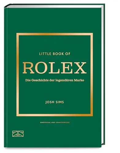 Little Book of Rolex: Die Geschichte der legendären Marke (Die kleine Modebibliothek, Band 12)