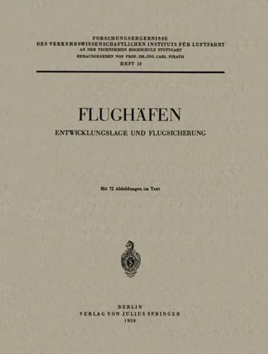 Flughäfen von Carl Pirath - Taschenbuch über die Entwicklungslage und Flugsicherung von Flughäfen, ideal für Studierende der Sozialwissenschaften und Wirtschaft