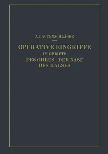 Operative Eingriffe im Gebiete des Ohres · der Nase des Halses von A. Lautenschläger / Springer Berlin Heidelberg / Taschenbuch