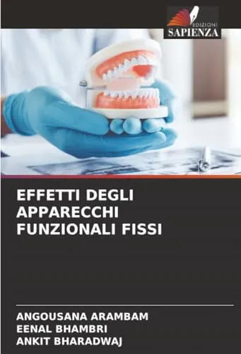 EFFETTI DEGLI APPARECCHI FUNZIONALI FISSI
