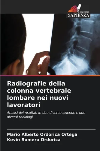 Radiografie della colonna vertebrale lombare nei nuovi lavoratori Mario Alberto