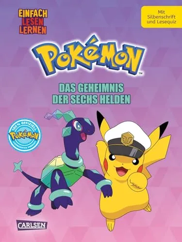 Pokémon Erstlesebuch: Das Geheimnis der Sechs Helden: Einfach Lesen Lernen | Für die 1. Lesestufe mit Silbenschrift, Lesequiz und Comicelementen von Pikachu, Terapagos, Liko und Rory