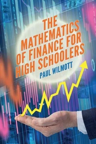 Paul Wilmott The Mathematics of Finance for High Schoo (Taschenbuch) (US IMPORT)