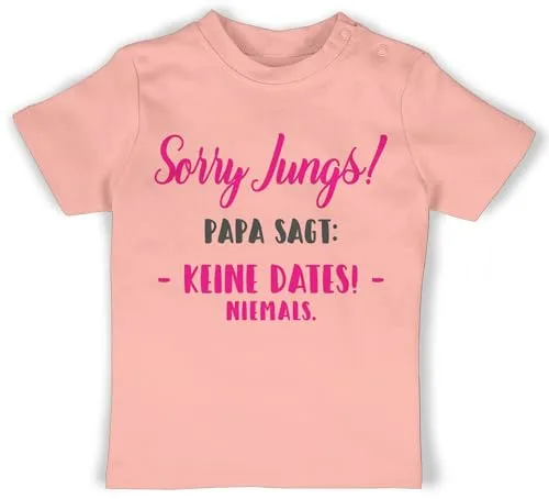Baby T-Shirt Mädchen Jungen - Sprüche - Sorry Jungs Papa SAGT Keine Dates - 18/24 Monate - Babyrosa - Babykleidung mit sprüchen Spruch dad Tshirt Sachen spruche Baba Shirt t-Shirts für
