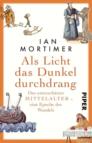 Als Licht das Dunkel durchdrang: Das unterschätzte Mittelalter – eine Epoche des Wandels | Ein faszinierender Blick auf die Epoche des Wandels