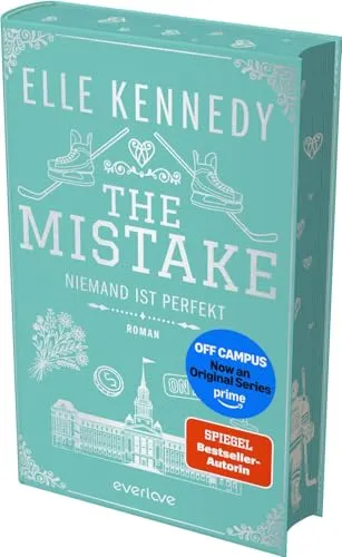 The Mistake – Niemand ist perfekt (Off-Campus 2): Roman | Demnächst als Serie auf Amazon Prime! | Der internationale Hockey-Romance-Bestseller als wunderschöne Hardcover-Special-Edition!