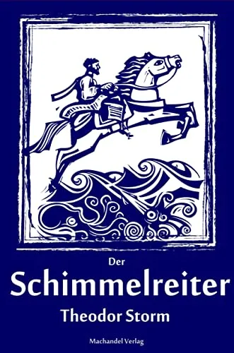 Der Schimmelreiter: illustrierte Sonderausgabe