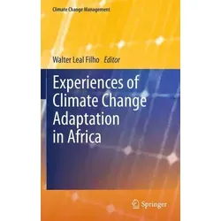 Erfahrungen zur Anpassung an den Klimawandel in Afrika - Fachbuch mit hochkarätigen, begutachteten Artikeln zum Klimawandel in Afrika, die auf einer spezialisierten Konferenz diskutiert wurden. Eine wertvolle Ressource für Fachleute.