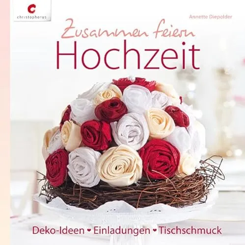Zusammen feiern. Hochzeit: Deko-Ideen, Einladungen, Tischschmuck