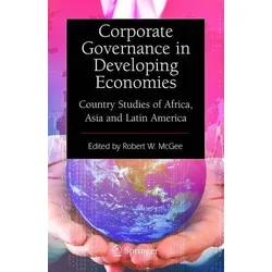 Corporate Governance in Entwicklungsländern: Länderstudien zu Afrika, Asien und Lateinamerika - Vertiefte Einblicke in die Unternehmensführung in aufstrebenden Märkten, ideal für Studierende und Fachleute, die globale Perspektiven suchen.