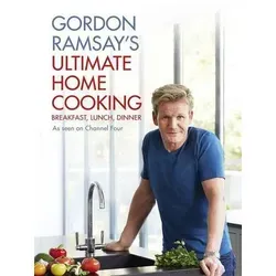 Ultimate Home Cooking von Gordon Ramsay - Gebundenes Buch - Kochbuch für feine Hausmannskost, 288 Seiten voller köstlicher Rezepte von Gordon Ramsay, ideal für Hobbyköche, die ihre Fähigkeiten verbessern möchten.