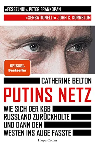 Putins Netz: Wie sich der KGB Russland zurückholte und den Westen ins Auge fasste - Europäische Biografien & Erinnerungen – Ein aufschlussreiches Buch über das System Putin, das wichtige Hintergründe und Einblicke bietet.