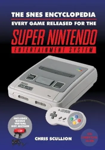 The SNES Encyclopedia: Alle Spiele für das Super Nintendo Entertainment System - Umfassender Leitfaden zu jedem Spiel des SNES, perfekt für Sammler und Retro-Gaming-Fans.