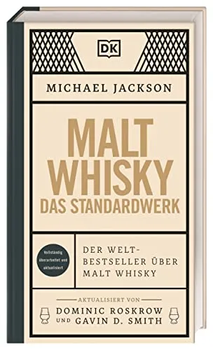 Malt Whisky: Das Standardwerk - Umfassendes Nachschlagewerk über Malt Whisky, ideal für Liebhaber und Einsteiger in die Welt des Whiskys.